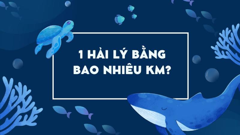 Chuyển Đổi Hải Lý Sang Km