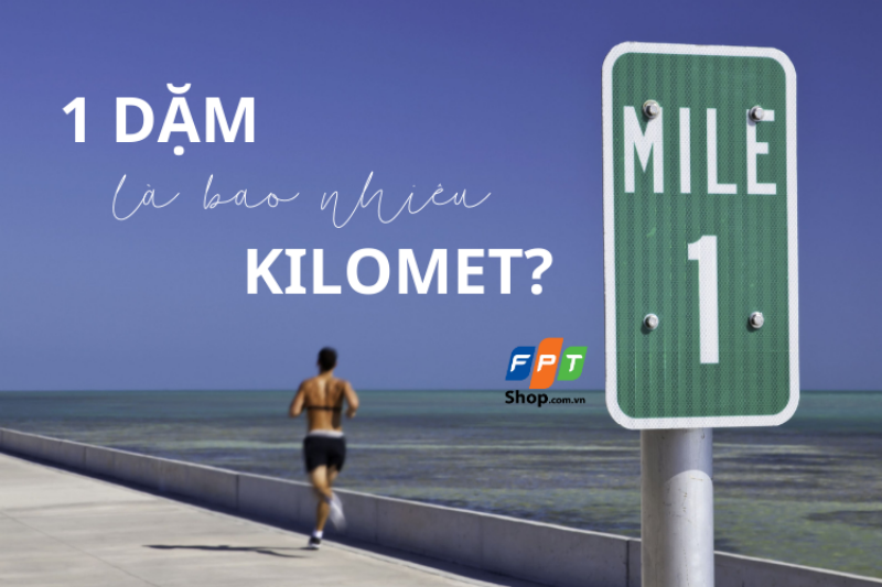Chuyển đổi từ Mile sang Km