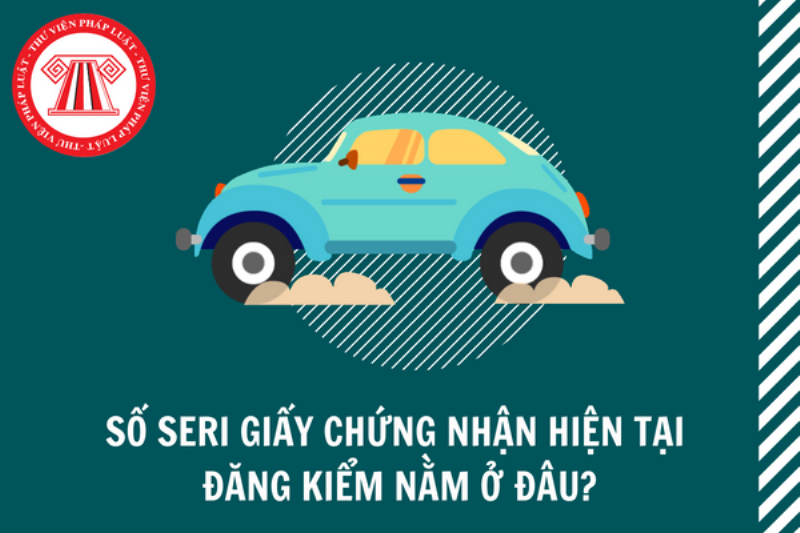 Tem va giay chung nhan dang kiem xe o to